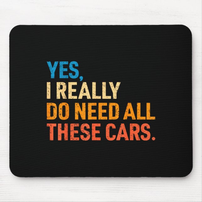 Yes I Really Do Need All These Funny Car Mechanic  Mousepad (Vorne)