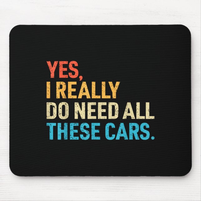 Yes I Really Do Need All These Funny Car Mechanic  Mousepad (Vorne)