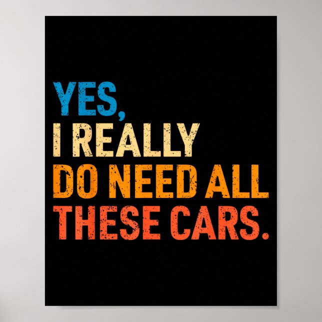 Yes I Really Do Need All These Funny Car Mechanic  Poster (Vorne)