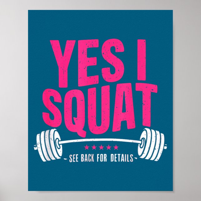 Yes I Squat See Back For Details Funny Gym Workout Poster (Vorne)