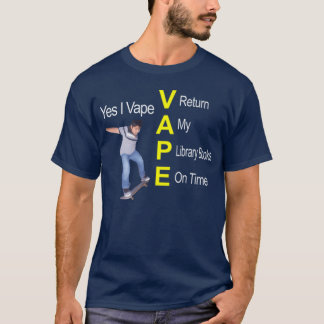 Yes I Vape Dank T-Shirt