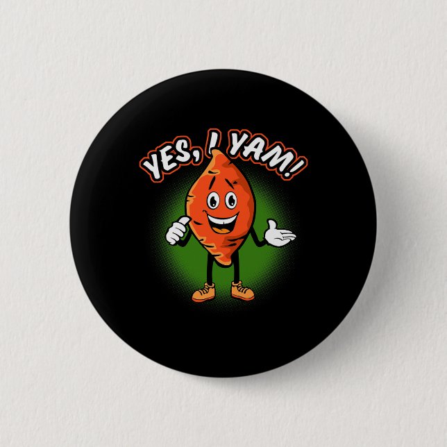 Yes I Yam Funny Sweet Potato Pun Thanksgiving Humo Button (Vorderseite)