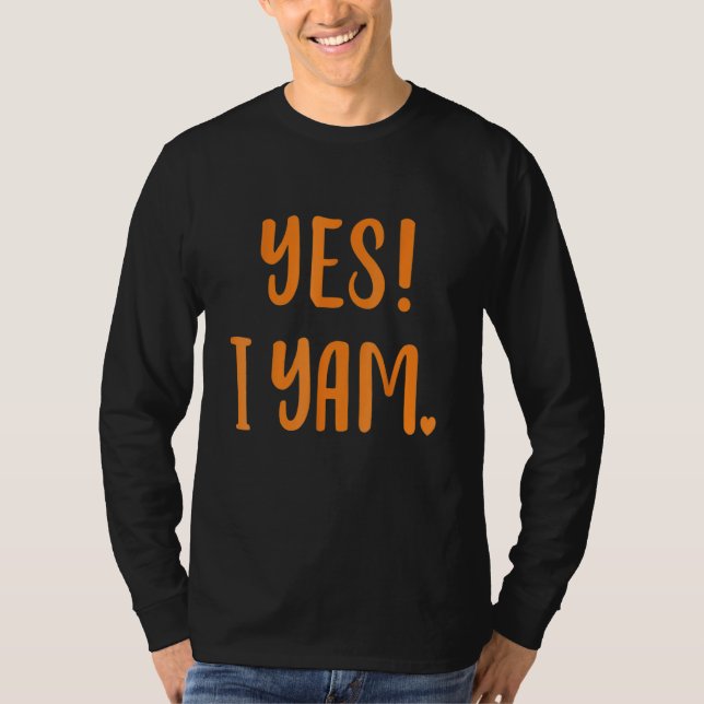 Yes I yam my sweet potato for matching couple than T-Shirt (Vorderseite)