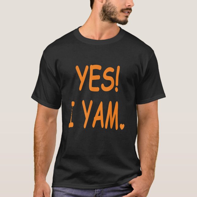 Yes I yam my sweet potato for matching couple than T-Shirt (Vorderseite)