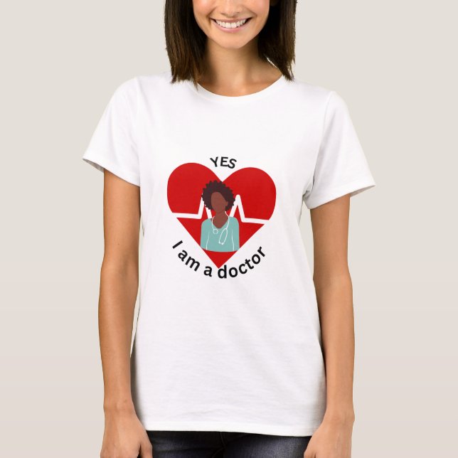 Yes, I'm a Doctor T-Shirt (Vorderseite)