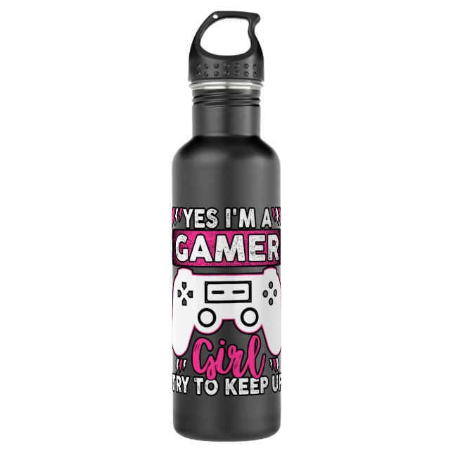 Yes I'M A Gamer Girl, Try to Keep Up | Video game Edelstahlflasche (Vorderseite)