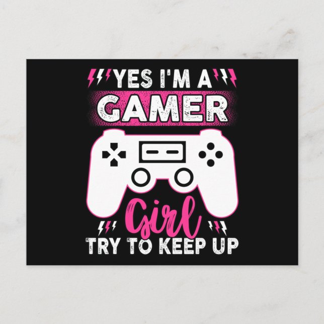 Yes I'M A Gamer Girl, Try to Keep Up | Video game Postkarte (Vorderseite)