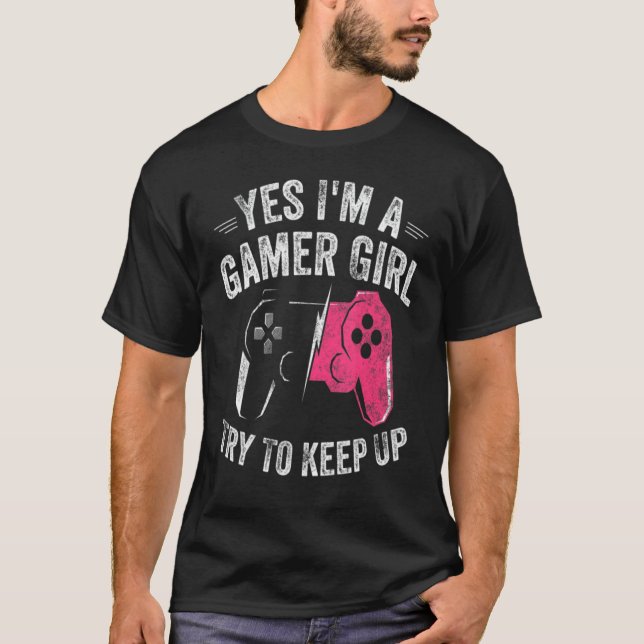 Yes I'm A Gamer Girl  Video Gamer Controller T-Shirt (Vorderseite)
