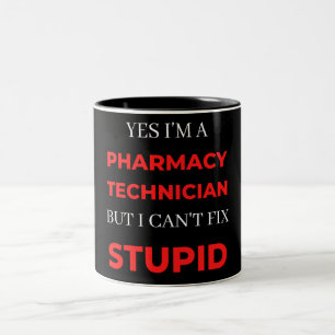 Yes I'm A Pharmacy Technician But I Can't Fix Zweifarbige Tasse