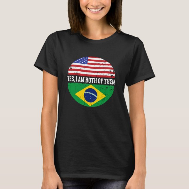 Yes, I'm Both Brazilian Brasil Culture Pride Brazi T-Shirt (Vorderseite)