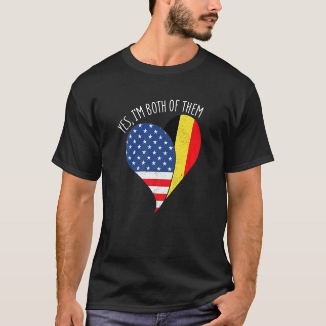 Yes, I'm Both Of Them Half American Half Belgian H T-Shirt (Vorderseite)