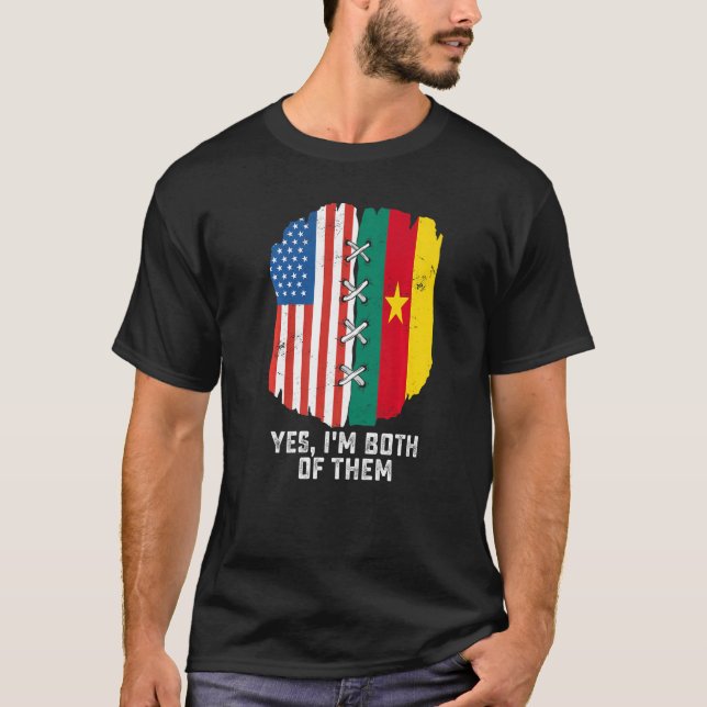 Yes I'm Both Of Them Half American Half Cameroonia T-Shirt (Vorderseite)