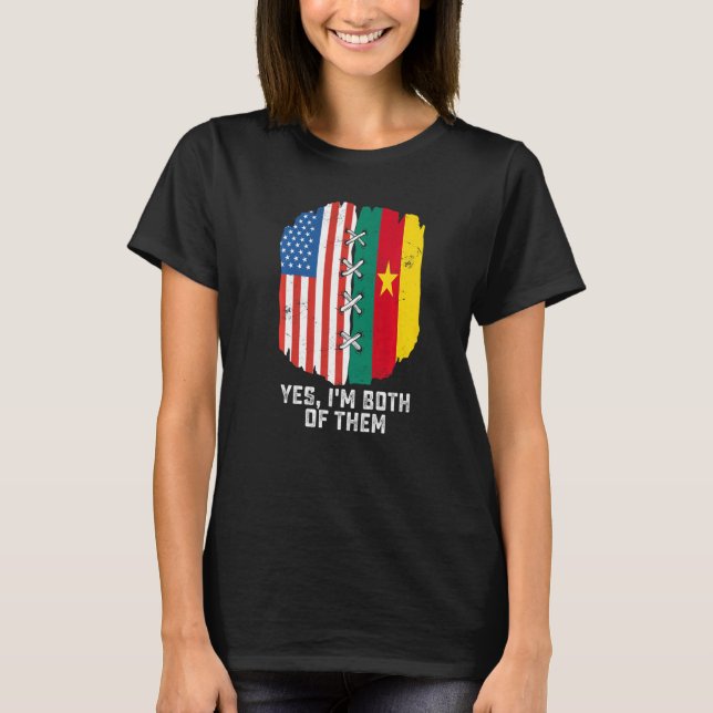 Yes I'm Both Of Them Half American Half Cameroonia T-Shirt (Vorderseite)