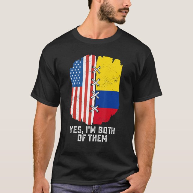 Yes, I'm Both Of Them Half American Half Colombian T-Shirt (Vorderseite)