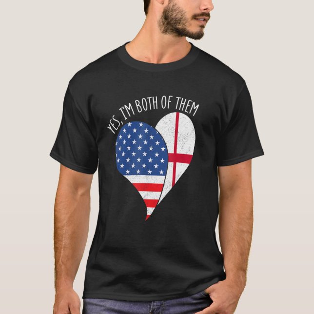 Yes, I'm Both Of Them Half American Half England H T-Shirt (Vorderseite)