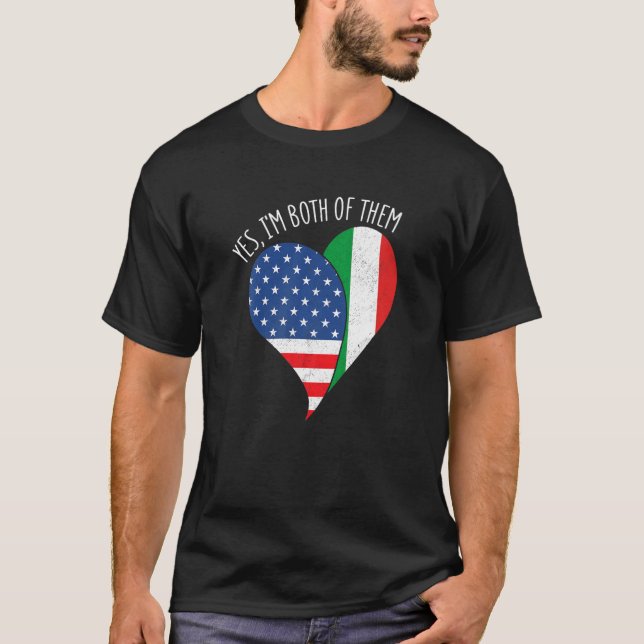 Yes, I'm Both Of Them Half American Half Italian H T-Shirt (Vorderseite)