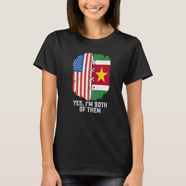 Yes, I'm Both Of Them Half American Half Surinames T-Shirt (Vorderseite)