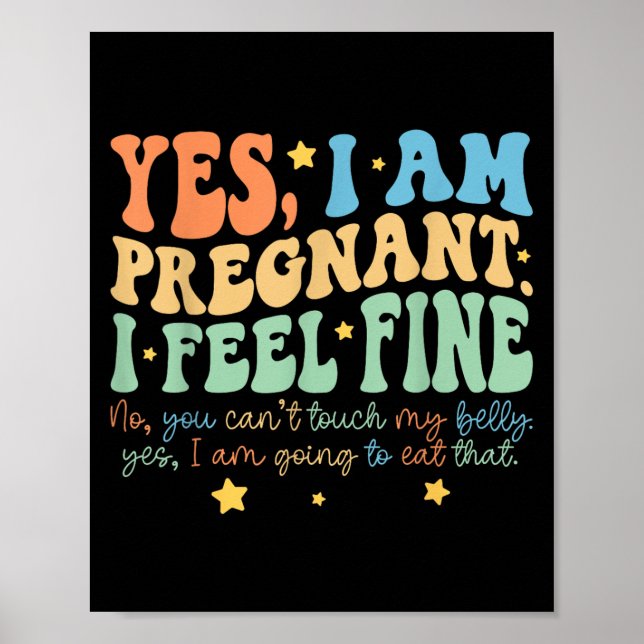 Yes I'm Pregnant Dont Touch My Belly Funny Pregnan Poster (Vorne)