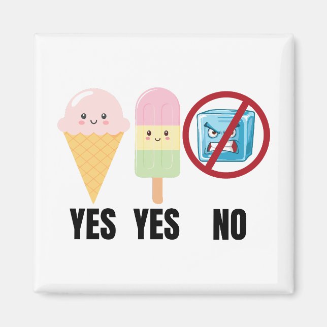 Yes To Ice Cream, No To ICE Magnet (Vorne)
