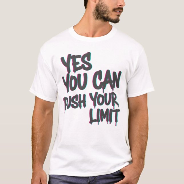 Yes You Can / Push Your Limit T-Shirt – Motivation (Vorderseite)