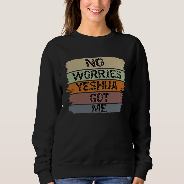 YESHUA Got Me Christian Religion Sweatshirt (Vorderseite)