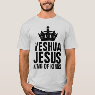 YESHUA JESUS KING of KINGS T - Shirt
