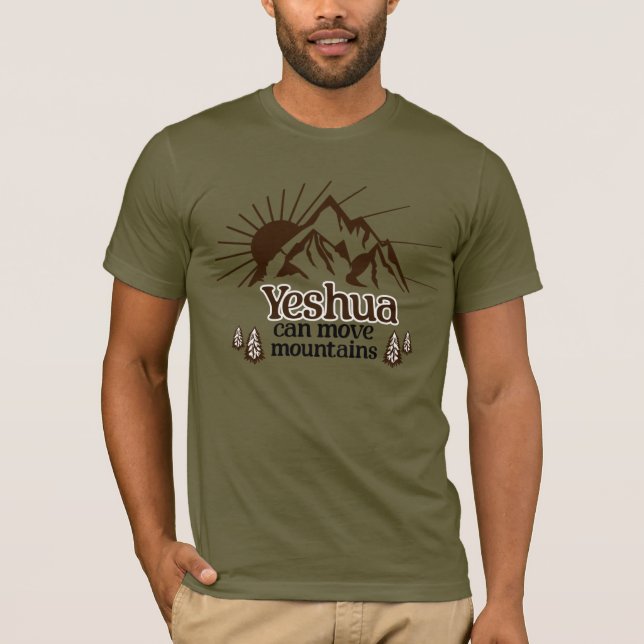 "Yeshua Moves Montains" T-Shirt (Vorderseite)