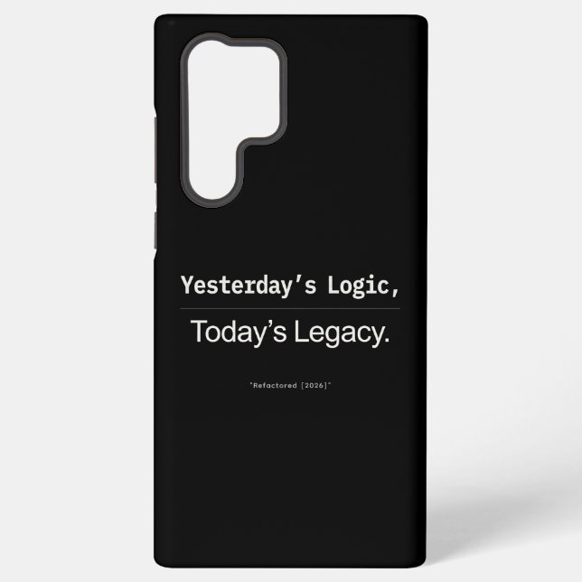 Yesterday's Logic Today's Legacy Developer Quote Samsung Galaxy Hülle (Rückseite)