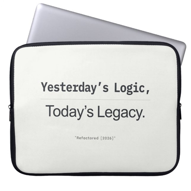 Yesterday's Logic Today's Legacy Programmer Quote Laptopschutzhülle (Vorderseite)