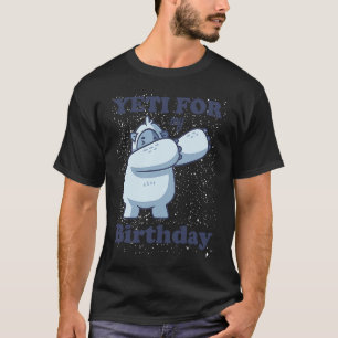 Yeti für mein Geburtstagsangebot Dabbing Meme Sasq T-Shirt