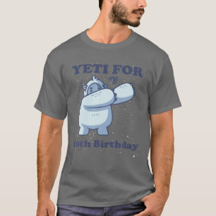 Yeti für meinen 10. Geburtstag Funny Zehnte Zitat  T-Shirt