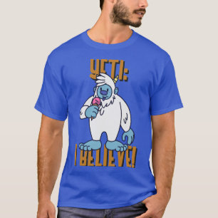 YETI: ICH GLAUBE T-Shirt