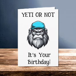 Yeti oder nicht, es ist dein Geburtstag Karte
