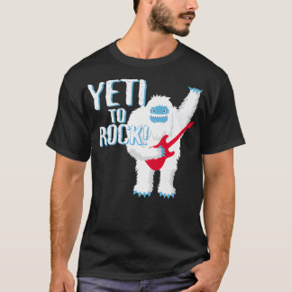YETI to ROCK T-Shirt Lustig Bereit zum Rocken Roll