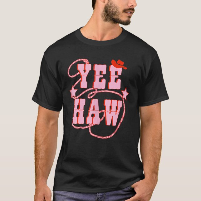 Yew Haw Howdy Rodeo Western Country Southern Pink T-Shirt (Vorderseite)