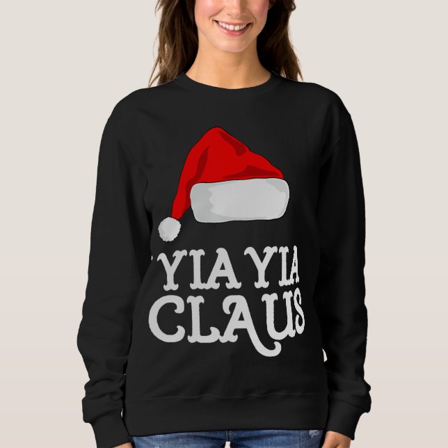 Yia-Yia Claus Christmas Hat Pj Group Matching Paja Sweatshirt (Vorderseite)