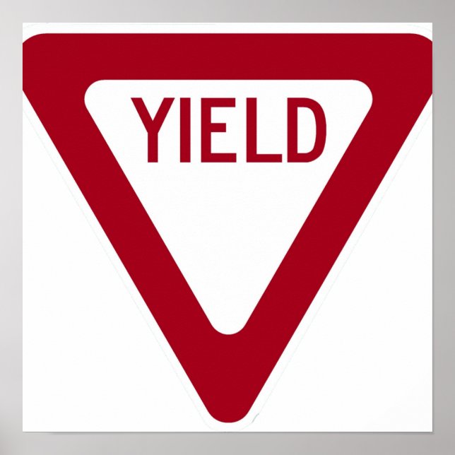 Yield-Zeichen Poster (Vorne)