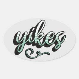 Yikes Aesthetic Decal - Trendy & Fun Design Ovaler Aufkleber