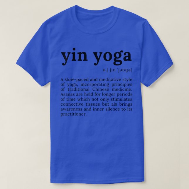 Yin Yoga Definition Motivation Quote for Women wit T-Shirt (Design vorne)