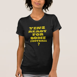 Yinz bereit zu etwas Fußball T-Shirt