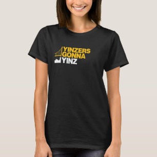 Yinzers, das zu Yinz auf Schwarzem geht T-Shirt