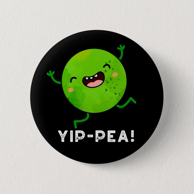 Yip-pea Happy Pea Pun Dark BG Button (Vorderseite)