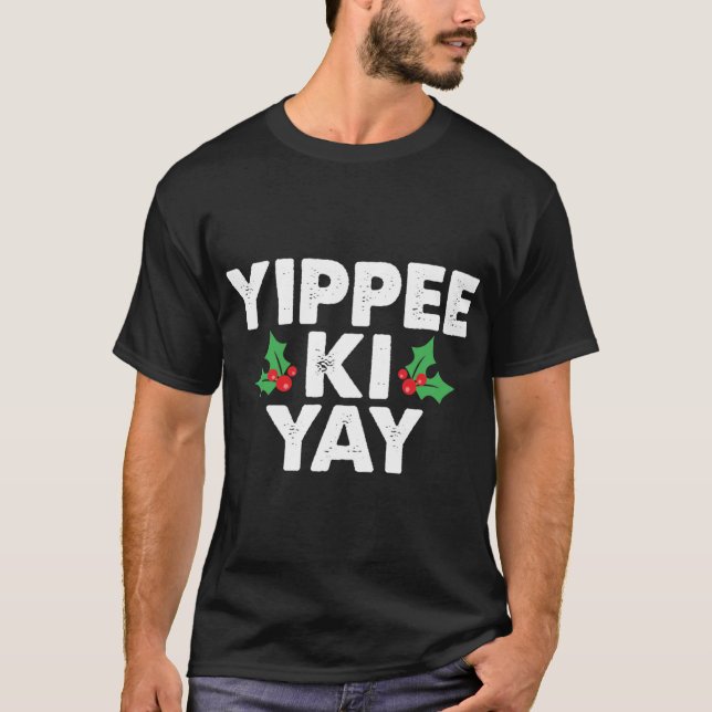 Yippee Ki Yay friends girl girl T-Shirt (Vorderseite)