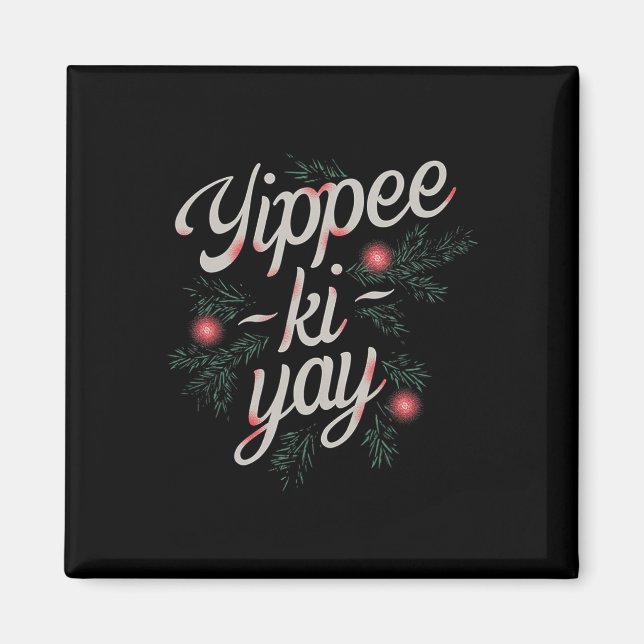 Yippee Ki-yay Funny Christmas  Magnet (Vorne)