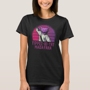 Yippee Ki Yay Madafaka Katze T-Shirt