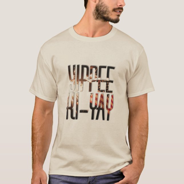 Yippee Ki-yay T-Shirt (Vorderseite)