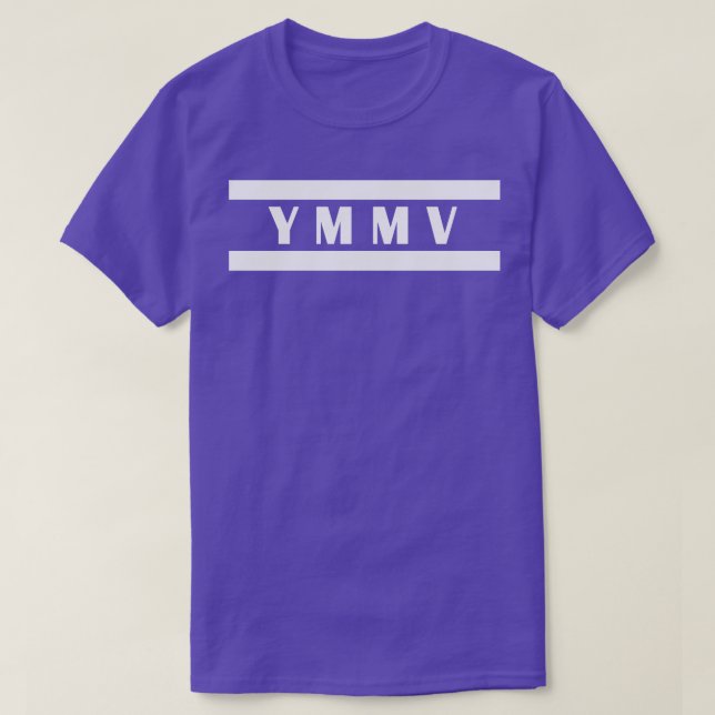 ymmv Ihr Mühlen kann variieren T-Shirt (Design vorne)