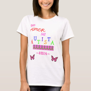 yo amor MI autista hija! T-Shirt