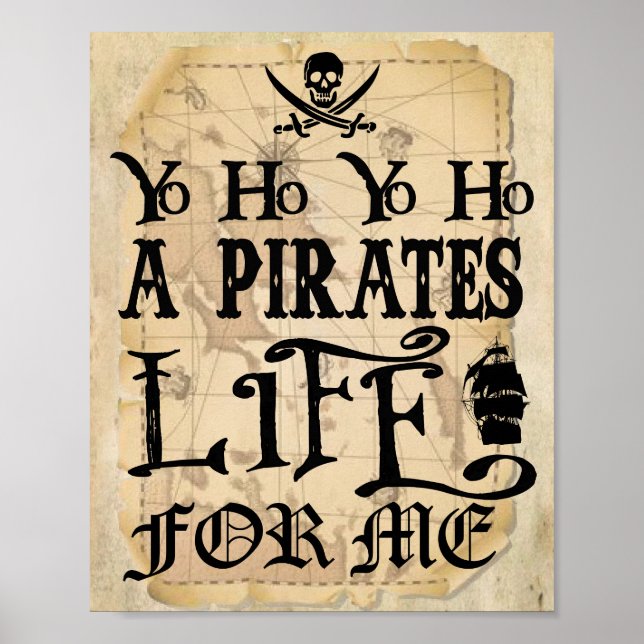 Yo Ho A Pirates Life für mich unterschreiben Poster (Vorne)