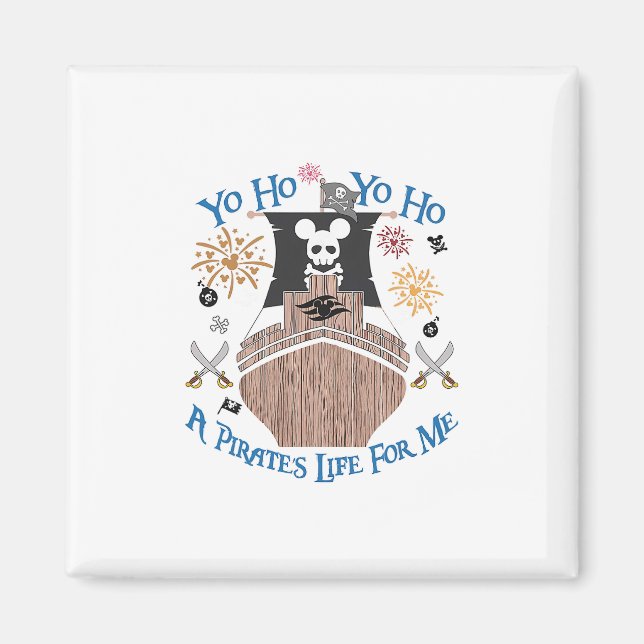 Yo Ho Pirate Cruise A Pirate's Life For Me Family  Magnet (Vorne)